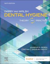 Darby and Walsh Dental Hygiene : Theory and Practice