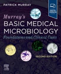 Murray's Basic Medical Microbiology : Foundations and Clinical Cases