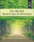 The Mindful Health Care Professional : A Path to Provider Wellness and Patient-Centered Care