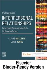 Arnold and Boggs's Interpersonal Relationships - Binder Ready : Professional Communication Skills for Canadian Nurses