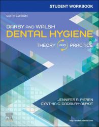 Student Workbook for Darby and Walsh Dental Hygiene : Theory and Practice