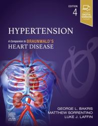 Hypertension : A Companion to Braunwald's Heart Disease