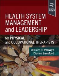 Health System Management and Leadership : For Physical and Occupational Therapists