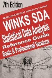 WINKS SDA 7th Edition : Statistical Data Analysis Reference Guide