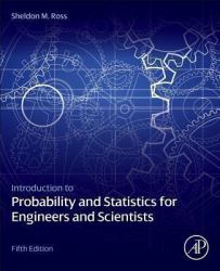 Introduction to Probability and Statistics for Engineers and Scientists