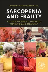 Sarcopenia and Frailty : A Guide to Screening, Diagnosis, Prevention and Treatment