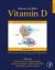 Feldman and Pike's Vitamin D : Volume One: Biochemistry, Physiology and Diagnostics