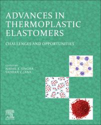 Advances in Thermoplastic Elastomers : Challenges and Opportunities