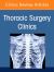 Social Disparities in Thoracic Surgery, an Issue of Thoracic Surgery Clinics