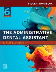 Student Workbook for the Administrative Dental Assistant