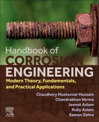 Handbook of Corrosion Engineering : Modern Theory, Fundamentals and Practical Applications