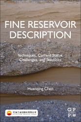 Fine Reservoir Description : Techniques, Current Status, Challenges, and Solutions