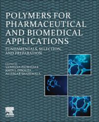 Polymers for Pharmaceutical and Biomedical Applications : Fundamentals, Selection, and Preparation