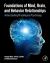 Foundations of the Mind, Brain, and Behavioral Relationships : Understanding Physiological Psychology