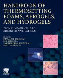 Handbook of Thermosetting Foams, Aerogels, and Hydrogels : From Fundamentals to Advanced Applications