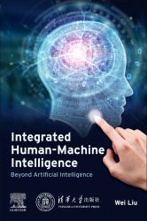 Integrated Human-Machine Intelligence : Beyond Artificial Intelligence