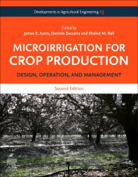 Microirrigation for Crop Production : Design, Operation, and Management