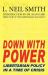 Down with Power : Libertarian Policy in a Time of Crisis