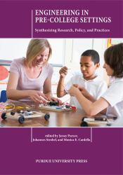 Engineering in Pre-College Settings : Synthesizing Research, Policy, and Practices