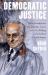 Democratic Justice : Felix Frankfurter, the Supreme Court, and the Making of the Liberal Establishment