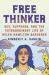 Free Thinker : Sex, Suffrage, and the Extraordinary Life of Helen Hamilton Gardener