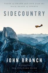 Sidecountry : Tales of Death and Life from the Back Roads of Sports