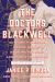 The Doctors Blackwell : How Two Pioneering Sisters Brought Medicine to Women and Women to Medicine