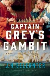 Captain Grey's Gambit : A Novel