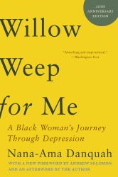 Willow Weep for Me : A Black Woman's Journey Through Depression