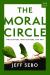 The Moral Circle : Who Matters, What Matters, and Why