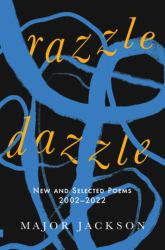 Razzle Dazzle : New and Selected Poems 2002-2022