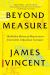 Beyond Measure : The Hidden History of Measurement from Cubits to Quantum Constants