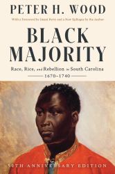 Black Majority : Negroes in Colonial South Carolina from 1670 Through the Stono Rebellion