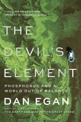 The Devil's Element : Phosphorus and a World Out of Balance