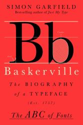 Baskerville : The Biography of a Typeface