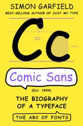 Comic Sans : The Biography of a Typeface