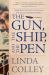 The Gun, the Ship, and the Pen : Warfare, Constitutions, and the Making of the Modern World