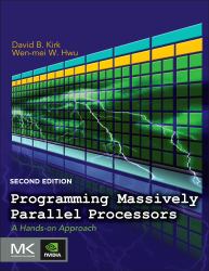 Programming Massively Parallel Processors : A Hands-On Approach