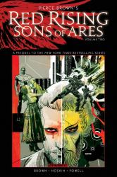 Pierce Brown's Red Rising: Sons of Ares Vol. 2 : Wrath