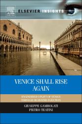 Venice Shall Rise Again : Engineered Uplift of Venice Through Seawater Injection