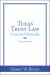 Texas Trust Law : Cases and Materials?Third Edition