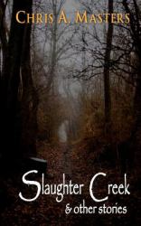 Slaughter Creek and Other Stories