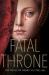 Fatal Throne: the Wives of Henry VIII Tell All