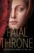 Fatal Throne: the Wives of Henry VIII Tell All