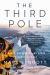 The Third Pole : Mystery, Obsession, and Death on Mount Everest