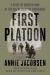 First Platoon : A Story of Modern War in the Age of Identity Dominance