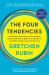 The Four Tendencies : The Indispensable Personality Profiles That Reveal How to Make Your Life Better (and Other People's Lives Better, Too)