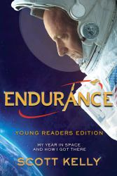 Endurance, Young Readers Edition : My Year in Space and How I Got There