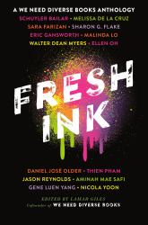 Fresh Ink : A We Need Diverse Books Anthology