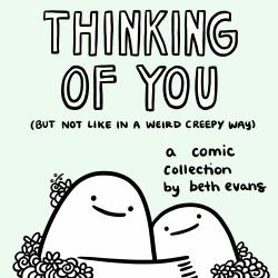 Thinking of You (but Not Like in a Weird Creepy Way) : A Comic Collection